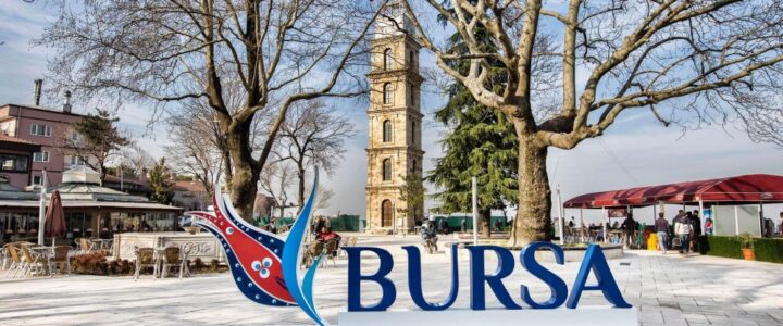 Discovering More Opportunities for Investment and Hotel Business – Bursa, Turkey